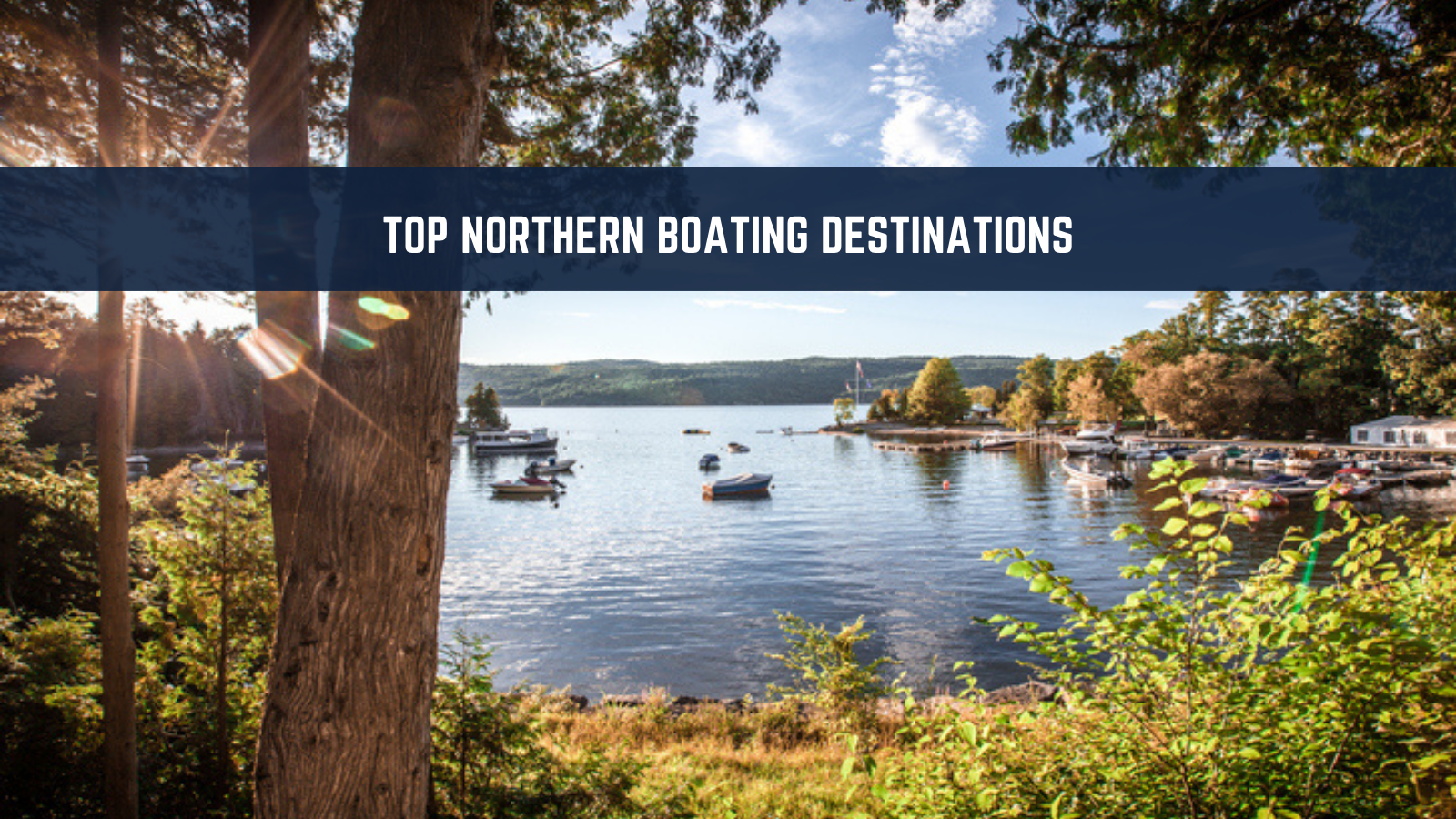 Top Northern Boating Destinations